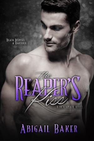 Cover of the book The Reaper's Kiss by Abigail Baker