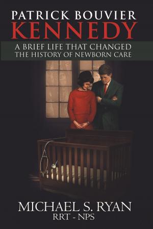 Cover of the book Patrick Bouvier Kennedy by Michelle Leclaire O'Neill PhD, R.N.