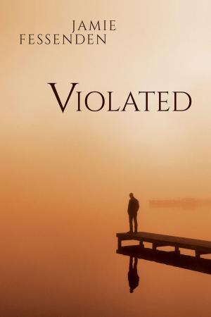Cover of the book Violated by Jamie Fessenden