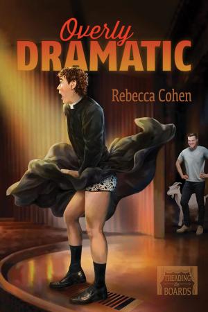 Cover of the book Overly Dramatic by M.J. O'Shea