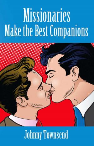 Cover of the book Missionaries Make the Best Companions by L. John Perkins