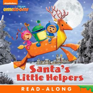 Cover of the book Santa's Little Helpers (Team Umizoomi) by Nickelodeon Publishing