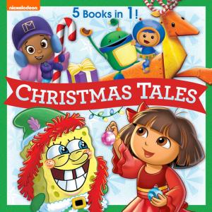 Book cover of Nickelodeon Christmas Tales (Multi-property)