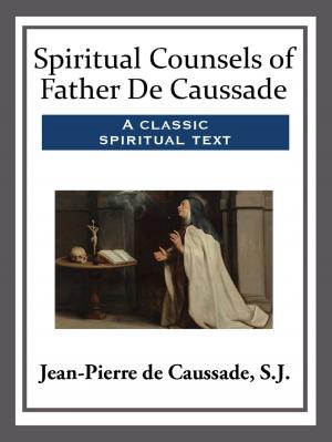Cover of the book Spiritual Counsels of Father De Caussade by Lord Dunsany