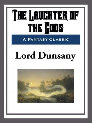 Cover of the book The Laughter of the Gods by B. M. Bower