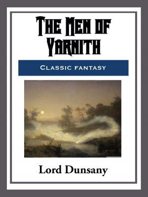 Cover of the book The Men of Yarnith by G. A. Henty