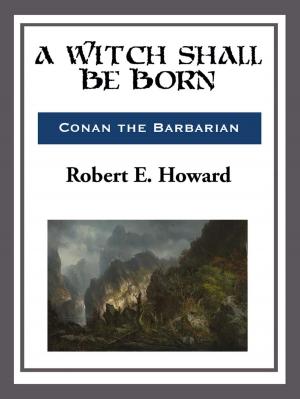 Book cover of A Witch Shall Be Born