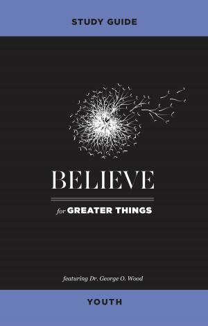 Book cover of Believe for Greater Things Study Guide Youth