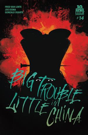 Cover of the book Big Trouble in Little China #14 by Kiwi Smith, Kurt Lustgarten, Brittany Peer