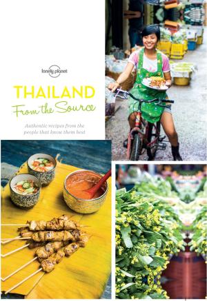 Cover of the book From the Source - Thailand by Lonely Planet, Michael Benanav, Abigail Blasi, Lindsay Brown