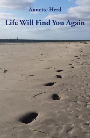 Cover of the book Life Will Find You Again by Pippa Kay
