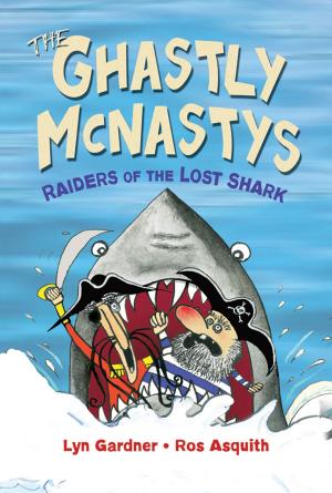Cover of the book Ghastly McNastys: Raiders of the Lost Shark, The by Cheyanne Young
