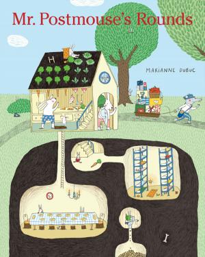 Cover of the book Mr. Postmouse's Rounds by Marianne Dubuc