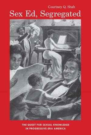 Cover of the book Sex Ed, Segregated by Hugo Bettauer, Peter Höyng, Chauncey J. Mellor Afterword by Kenneth R. Janken