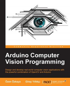 Cover of the book Arduino Computer Vision Programming by Dr. Minerva M. Ladores