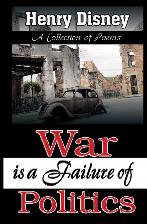 Cover of the book War is a Failure of Politics - A Collection of Poems by Sue Hampton
