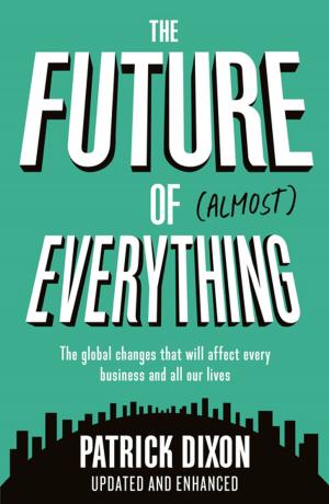 Cover of the book The Future of Almost Everything by Richard Smyth