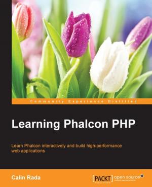 Cover of the book Learning Phalcon PHP by Rajesh Gunasundaram