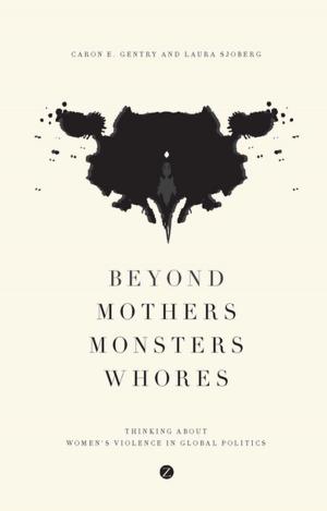 Cover of the book Beyond Mothers, Monsters, Whores by Laura María Agustin