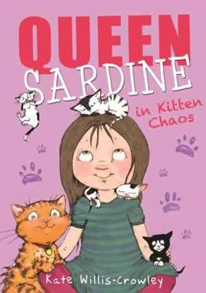Cover of the book Queen Sardine in Kitten Chaos by Angus Donald