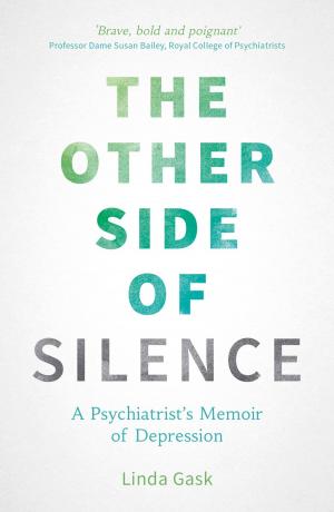 Cover of the book The Other Side of Silence: A Psychiatrist's Memoir of Depression by Dr. Robert Baker