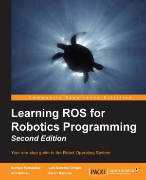 Cover of the book Learning ROS for Robotics Programming - Second Edition by Vladimir Katalov, Oleg Afonin