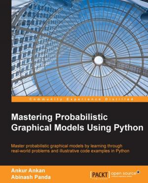 Cover of the book Mastering Probabilistic Graphical Models Using Python by Silvina P. Hillar