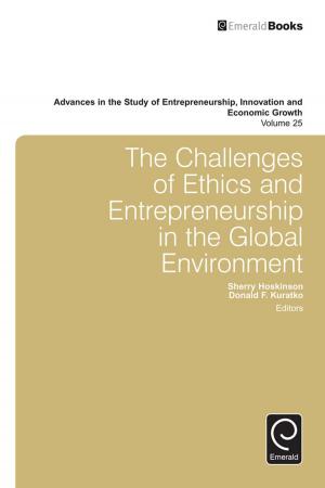 Cover of the book The Challenges of Ethics and Entrepreneurship in the Global Environment by Ralph Tench, William Sun, Brian Jones