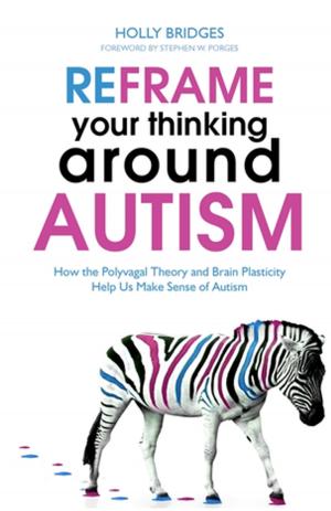 Cover of the book Reframe Your Thinking Around Autism by Sally Nash, Paul Nash, Kathryn Darby