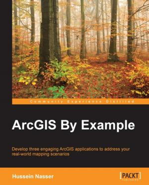Cover of the book ArcGIS By Example by Steven F. Lott