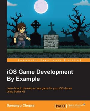 Cover of the book iOS Game Development By Example by Daniel Teixeira, Nipun Jaswal, Monika Agarwal, Abhinav Singh