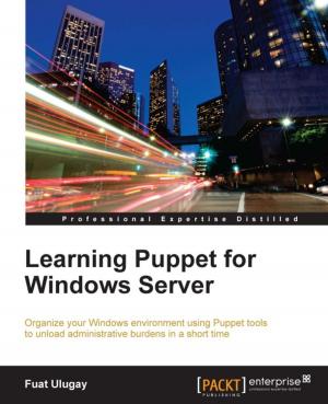 Cover of the book Learning Puppet for Windows Server by Dieter Gasser, Anders Asp (MVP), Andreas Baumgarten (MVP), Steve Beaumont (MVP), Steve Buchanan (MVP)