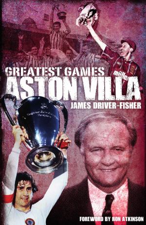 Book cover of Aston Villa Greatest Games