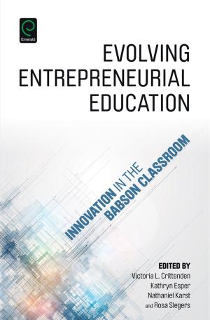 Cover of the book Evolving Entrepreneurial Education by Professor Harry F. Dahms, Professor Harry F. Dahms