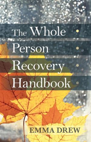 Cover of the book The Whole Person Recovery Handbook by Christopher Vasey, N.D.