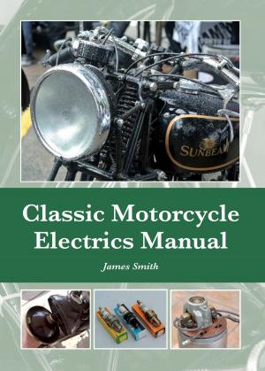 Cover of the book Classic Motorcycle Electrics Manual by CCK Historic with Daniel H. Lackey