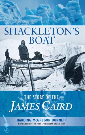 Cover of the book Shackleton's Boat: The Story of the James Caird by Dan MacCarthy