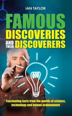 Cover of the book Famous Discoveries and their Discoverers by Antony Stephens