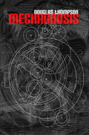 Cover of Mechagnosis by Douglas Thompson, Dog Horn Publishing