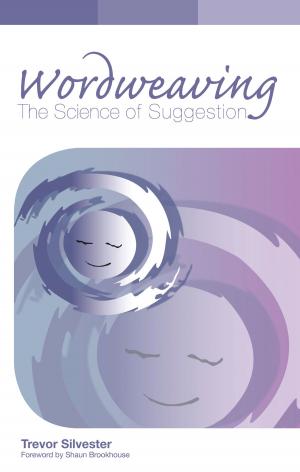 Cover of Wordweaving: The Science of Suggestion