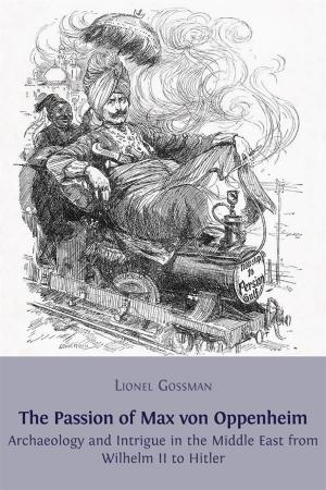Book cover of The Passion of Max von Oppenheim