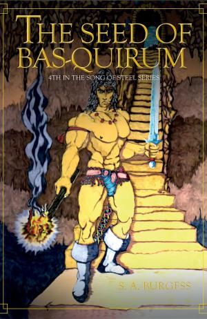 Cover of the book The Seed of Bas-Quirum by Tom Kerr