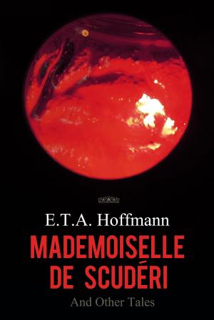 Cover of the book Mademoiselle de Scuderi and Other Tales by M. Modak