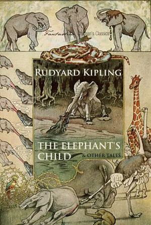 Cover of the book The Elephant's Child and Other Tales by Anton Chekhov, Willa Cather