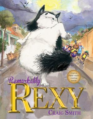 Cover of the book Remarkably Rexy by Anna Fienberg, Barbara Fienberg, Kim Gamble