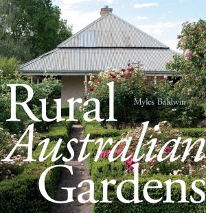 Cover of the book Rural Australian Gardens by Ian Benjamin