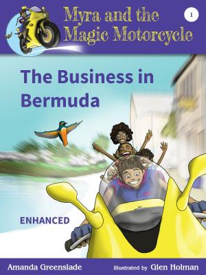 Cover of the book Myra and the Magic Motorcycle Book 1: The Business in Bermuda by Julie Clark Higson