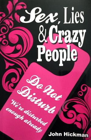 Book cover of Sex, Lies & Crazy People