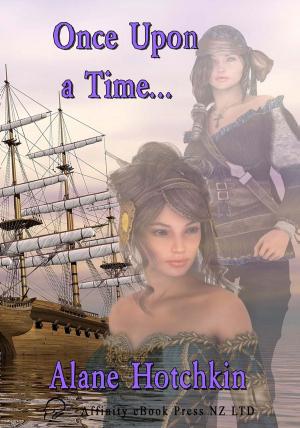 Cover of the book Once Upon A Time by Lacey L Schmidt PHD, Kathryn E Keeton PHD, William S O'Keefe M.S, Kelley J Slack PHD, Annette Spychalski PHD