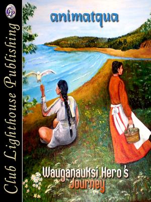 Cover of the book Wauganauksi Hero's Journey by Kathleen Smith O'Donnell